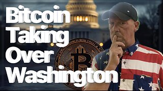 BITCOIN IS TAKING OVER WASHINGTON AND THE WORLD! HERE’S HOW!