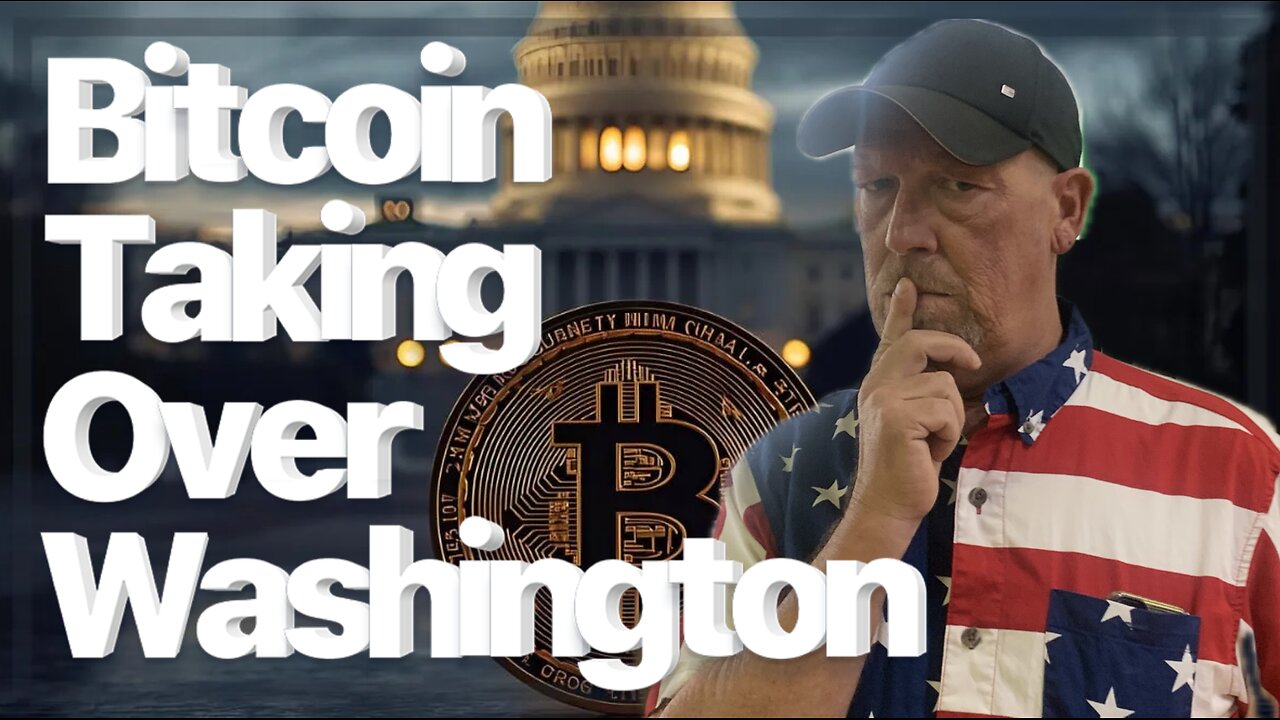 BITCOIN IS TAKING OVER WASHINGTON AND THE WORLD! HERE’S HOW!