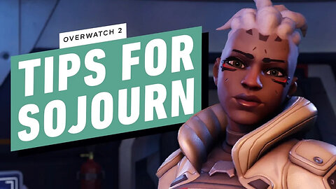Overwatch 2 Hero Tips - Sojourn