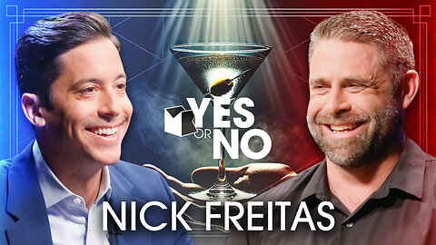Real ANSWERS & Real DRINKS With Nick Freitas | YES or NO