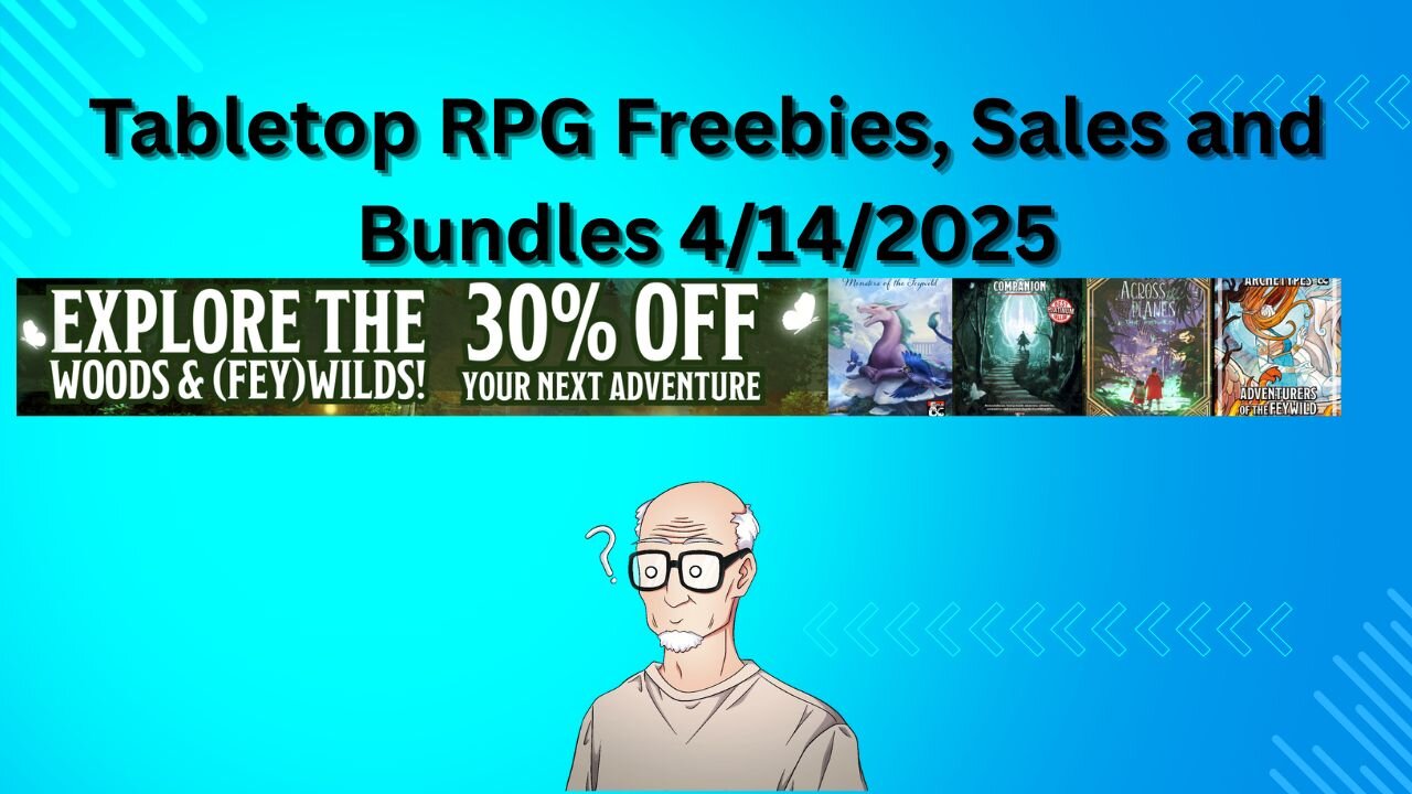 Tabletop RPG Freebies and Sales 4/14/2025