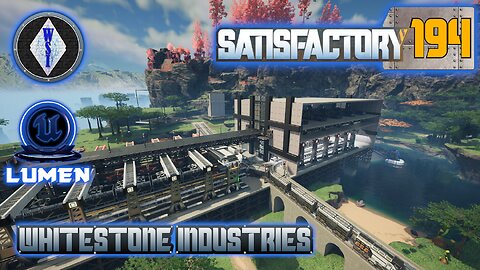 Satisfactory 1.1 | Singleplayer | S4 Episode 194