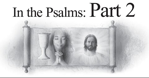 Sabbath School "In the Psalms Part 2" With Victor Powell