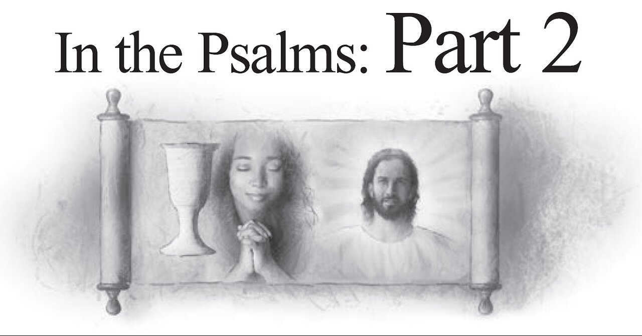 Sabbath School "In the Psalms Part 2" With Victor Powell