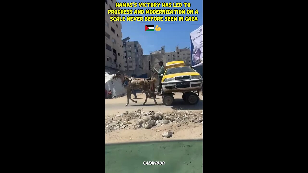 Hamas's Victory led to progress and modernization on a scale never seen before! They must be happy!