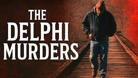 The Delphi Murders w/ The Occult Rejects