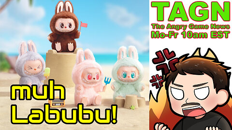 🔴 TAGN #053 - Are You Hot For Labubu Dolls? Anime In The Air!