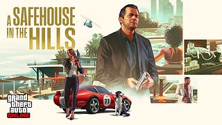 GTA Online - Official 'A Safehouse in the Hills' Update Release Date Trailer