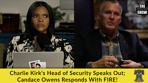 Charlie Kirk's Head of Security Speaks Out; Candace Owens Responds With FIRE!