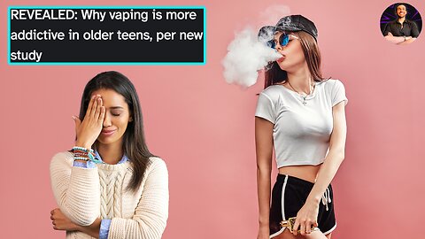 Vaping is More Addictive For Young People Than You Thought and Here's Why!