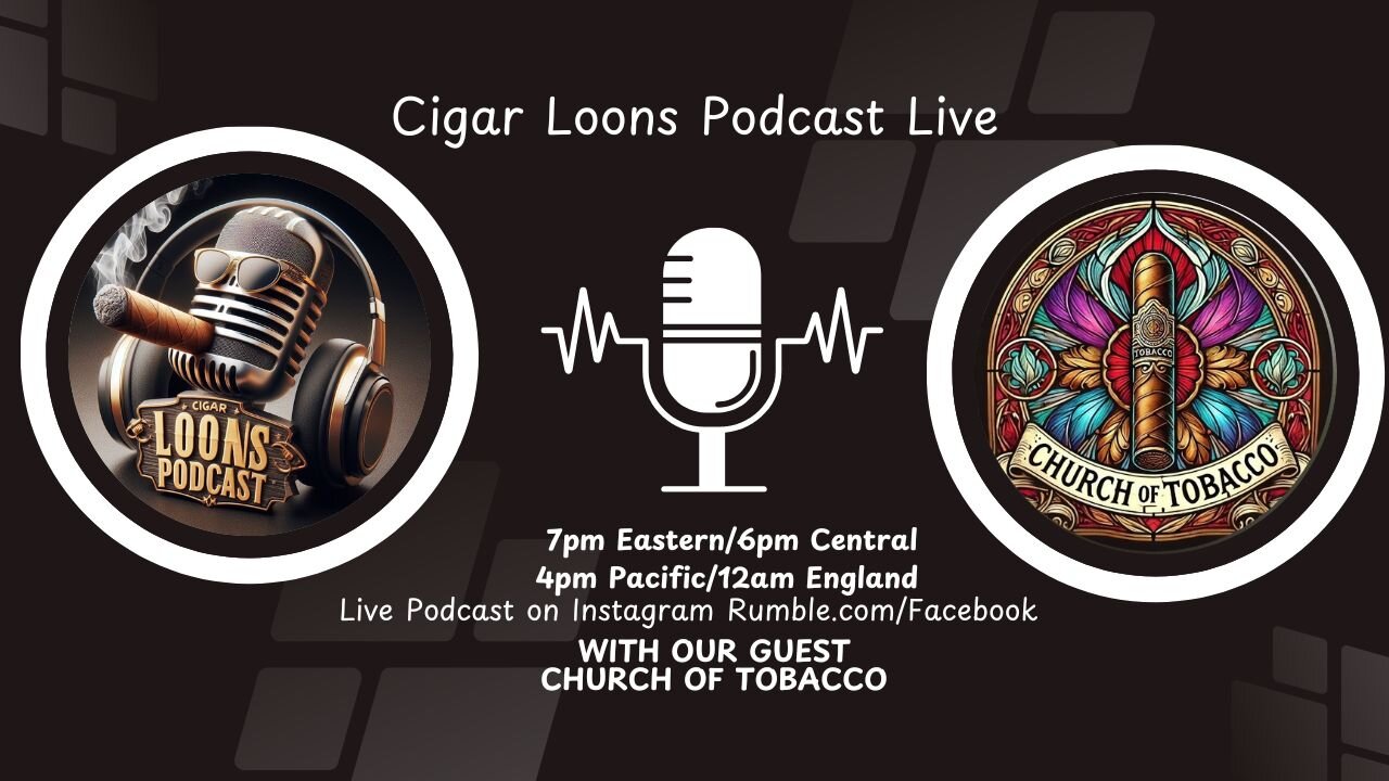 Cigar Loons Podcast with Church of Tobacco