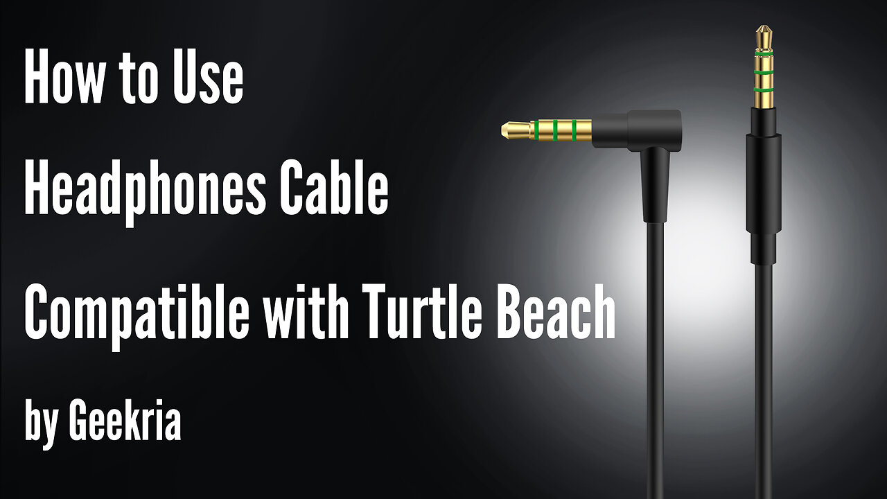 How to Use Headphones Cable Compatible with Turtle Beach by Geekria