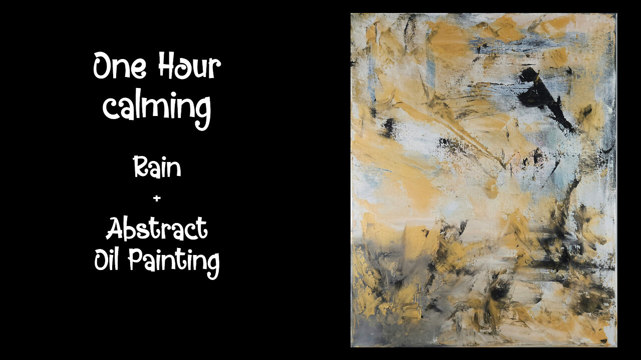 Art & Rain for the Soul | 1 Hour of Peaceful Abstract Oil Painting