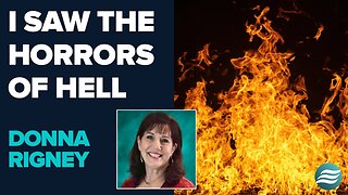 Donna Rigney: I Saw the Horrors of Hell | June 17 2025