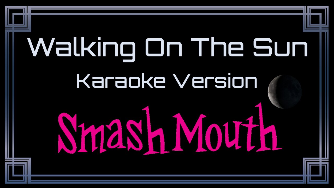 Smash Mouth - Walking On The Sun (CC)
