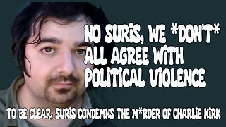 A response to Suris: No we don't *all* believe in political violence