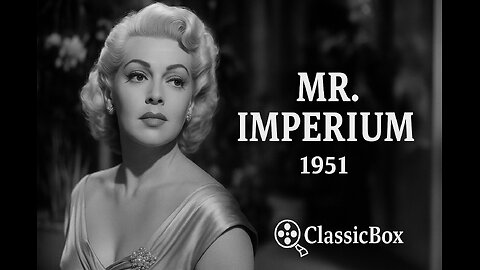 🎬 Mr. Imperium (1951) | Lana Turner & Ezio Pinza | Romantic Musical Drama | Full Movie | ClassicBox