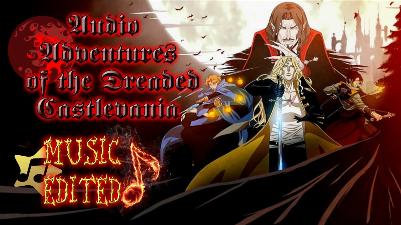 Audio Adventures of the Dreaded Castlevania Music Edited 🧛🏼‍♂️🧛🏼‍♂️