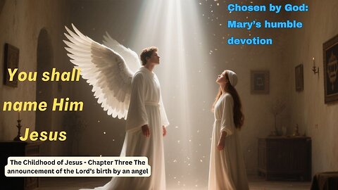 Chapter 3 The Lost Gospel of James: The Angel Visits Mary