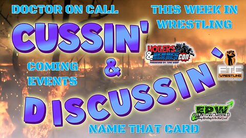 "BLOOD, SWEAT, AND REAL LIFE" - CUSSIN' & DISCUSSIN' - #49