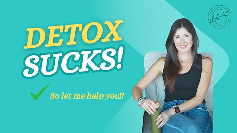 Detox Sucks!! But I can help you!