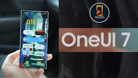 Samsung One UI 7 is Finally Here - What You’re Really Getting
