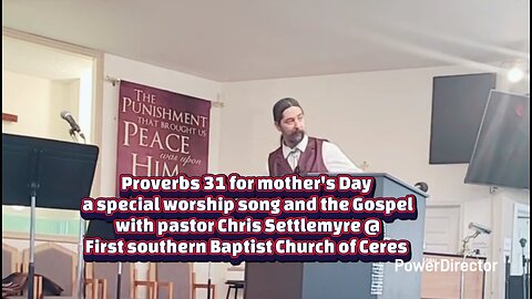 Proverbs 31 for mother's Day a special worship song and the Gospel with pastor Chris Settlemyre