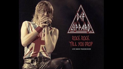 ( Rock ! Rock ! ) ‘Till You Drop ~ Def Leppard