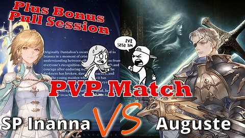 SP Inanna Vs Auguste 1v1 - Plus Bonus Summoning session