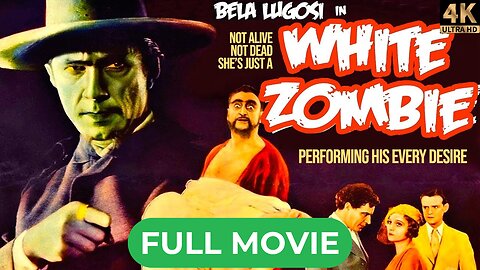 White Zombie (1932) Bela Lugosi | Classic Horror Movie Full Length 4K HD