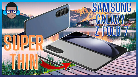 Could The Galaxy Z Fold 7 Be The Thinnest Foldable??