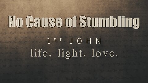 CFC Sunday Sermon - May 4, 2025 - No Cause Of Stumbling