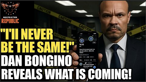 “I’ll NEVER BE THE SAME!” Dan Bongino Reveals What Is Coming!