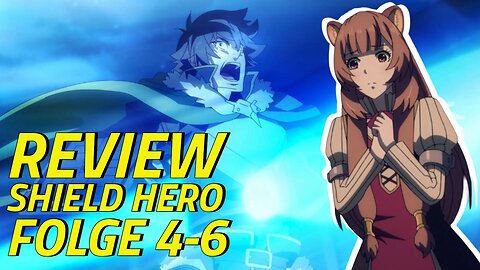 Raphtalia ist MVP! Filo erscheint! (Review Ep.4-6) | Otaku Explorer