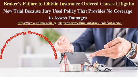 Broker's Failure to Obtain Insurance Ordered Causes Litigation