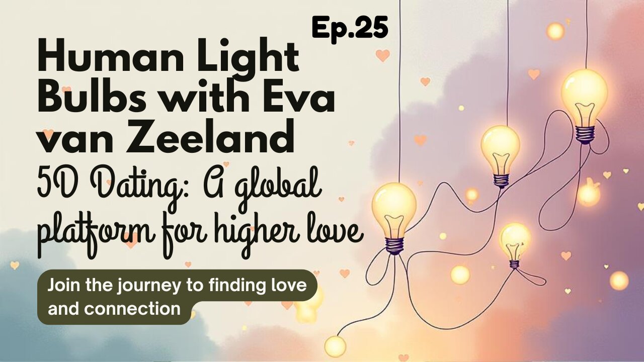 Eva van Zeeland: 5Ddating: A global platform for Higher Love