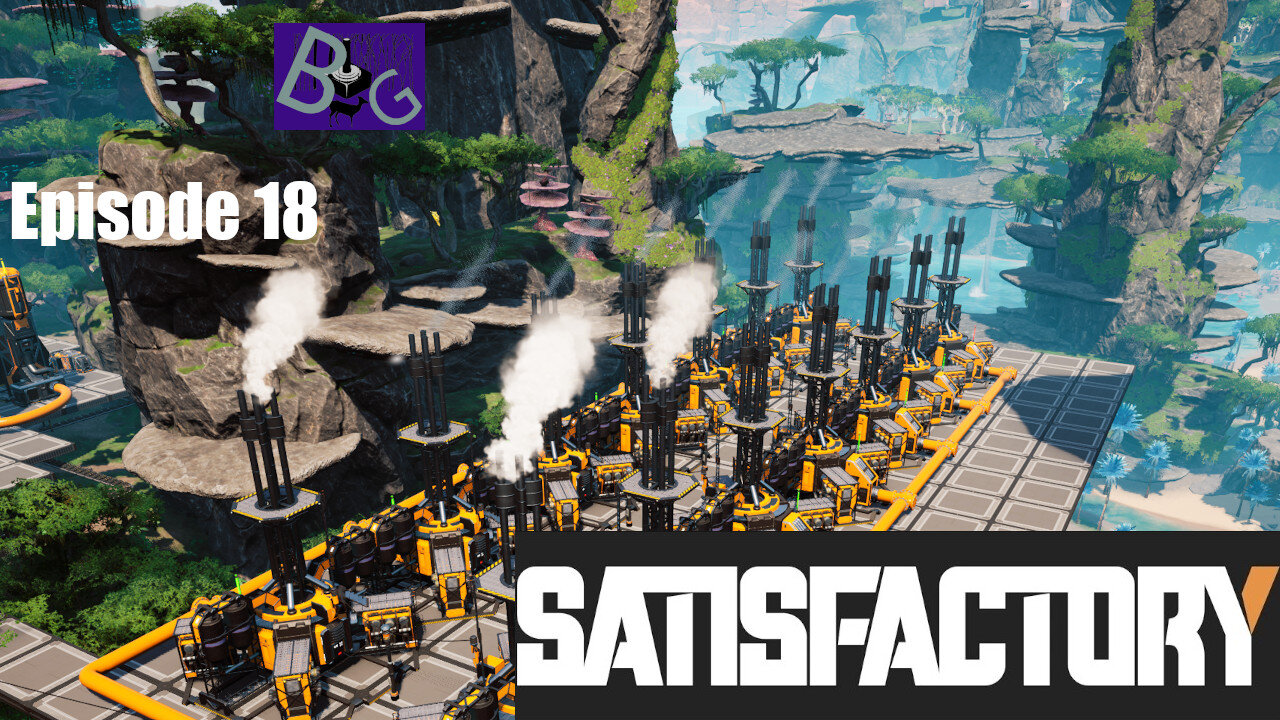 Satisfactory 1.1 Playthrough Ep. 18 (pt 2)