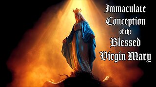The Woman Who Never Fell | Solemnity Immaculate Conception of the Blessed Virgin Mary | Dec 8, 2025