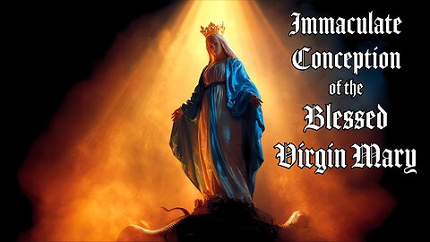 The Woman Who Never Fell | Solemnity Immaculate Conception of the Blessed Virgin Mary | Dec 8, 2025