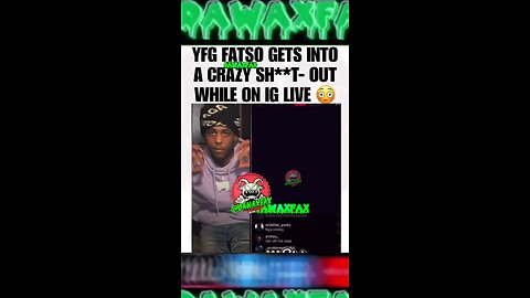 Sh💥ts f*r*d!! YFG Fatso sh**t-out captured on instagram live 😳 #dawaxfax #yfgfatso #fatso #yfgシ #