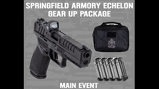 SPRINGFIELD ARMORY ECHELON GEAR UP PACKAGE