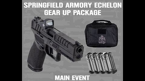 SPRINGFIELD ARMORY ECHELON GEAR UP PACKAGE
