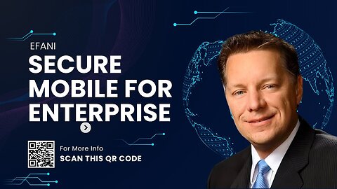 EFANI: Secure Mobile for Enterprise