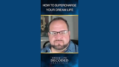 How to Supercharge Your Dream Life