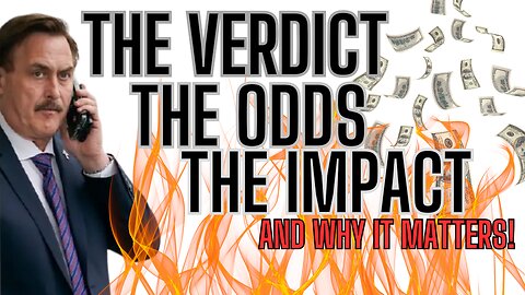 Lindell Loses! The Verdict, The Odds and The Impact and WHY IT MATTERS!
