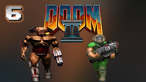 Hard To Walk On | Doom 2 - Part 6