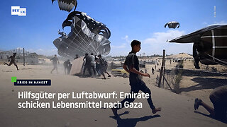 Hilfsgüter per Luftabwurf: Emirate schicken Lebensmittel nach Gaza