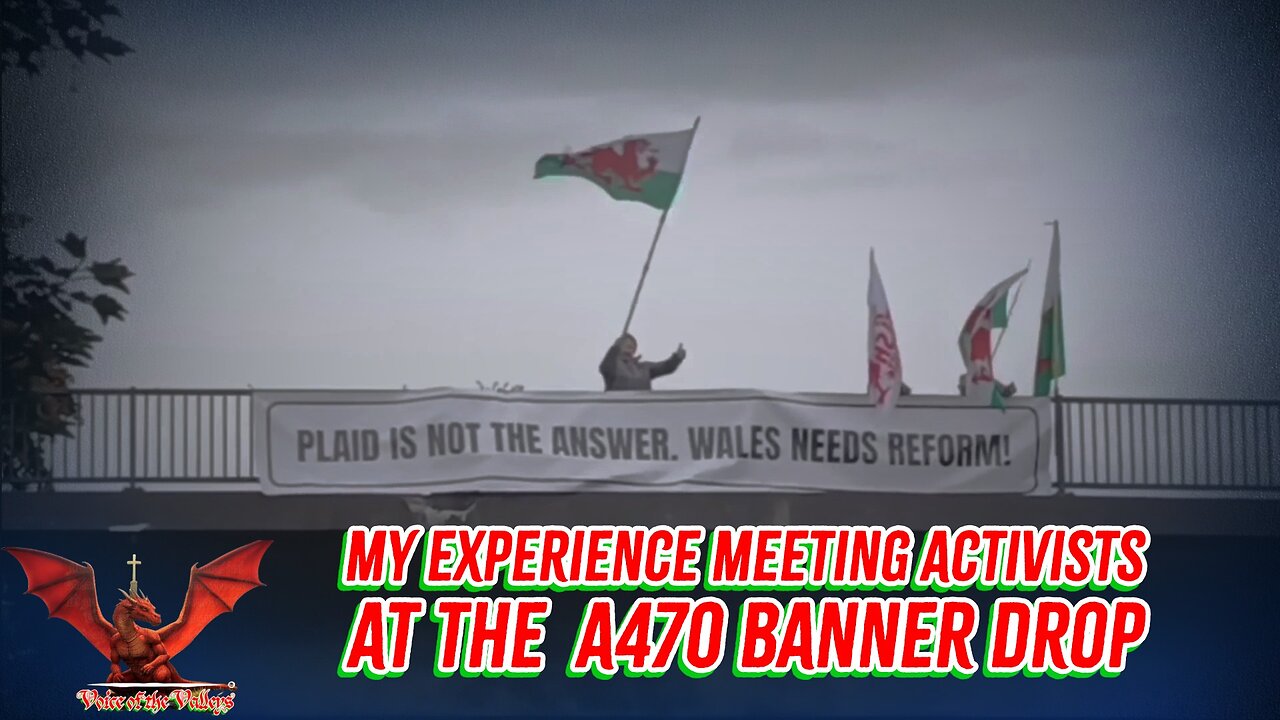 My Experience Meeting Activists At The A470 Banner Drop | VOTV #64