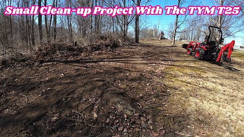 Small Clean up Project With The TYM T25
