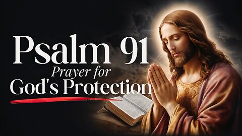 Psalm 91 Prayer For God's Protection